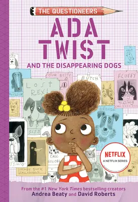 Ada Twist et les chiens disparus : (The Questioneers Book #5) - Ada Twist and the Disappearing Dogs: (The Questioneers Book #5)