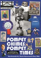 Pompey Chimes, Pompey Times - Une collection de souvenirs et de souvenirs du FC Portsmouth - Pompey Chimes, Pompey Times - A Collection of Portsmouth FC Memories and Memorabilia