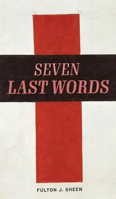 Les sept dernières paroles - The Seven Last Words