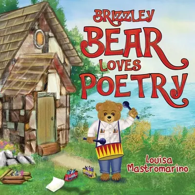 L'ours Brizzley aime la poésie - Brizzley Bear Loves Poetry