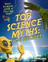 Principaux mythes scientifiques : A toi de décider ! - 9-10 ans, lecteurs en dessous de la moyenne - Top Science Myths: You Decide! - Age 9-10, Below Average Readers