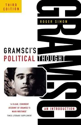 La pensée politique de Gramsci : Une introduction (révisée) - Gramsci's Political Thought: An Introduction (Revised)