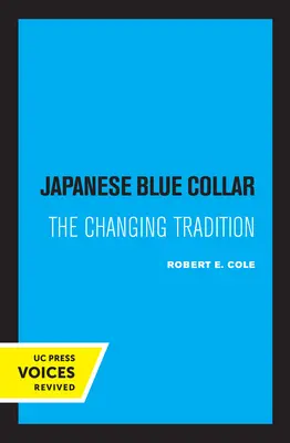 Les cols bleus japonais : La tradition en mutation - Japanese Blue Collar: The Changing Tradition