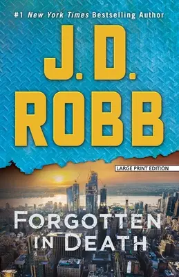 Oubliée dans la mort : Un roman d'Eve Dallas - Forgotten in Death: An Eve Dallas Novel