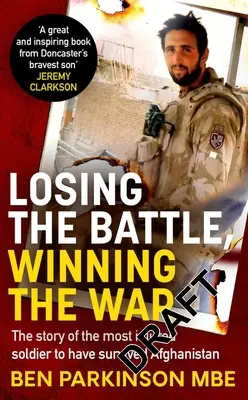 Perdre la bataille, gagner la guerre : Comment nous pouvons tous défier les probabilités qui nous sont données - Losing the Battle, Winning the War: How We Can All Defy the Odds We're Given