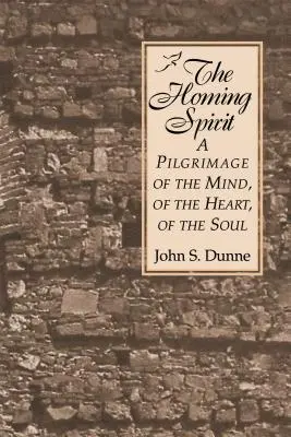 Homing Spirit : Un pèlerinage de l'esprit, du cœur et de l'âme - Homing Spirit: A Pilgrimage of the Mind, of the Heart, of the Soul