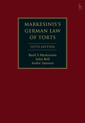 Le droit allemand de la responsabilité civile de Markesinis - Markesinis's German Law of Torts