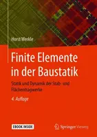 Finite Elemente in Der Baustatik : Statik Und Dynamik Der Stab- Und Flchentragwerke - Finite Elemente in Der Baustatik: Statik Und Dynamik Der Stab- Und Flchentragwerke