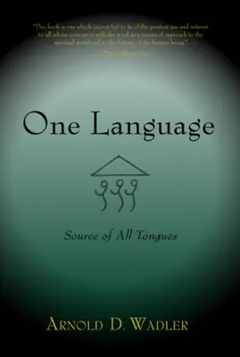 Une seule langue : La source de toutes les langues - One Language: Source of All Tongues