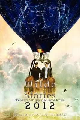 Wilde Stories 2012 : La meilleure fiction spéculative gay de l'année - Wilde Stories 2012: The Year's Best Gay Speculative Fiction