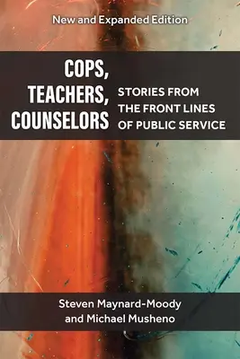 Policiers, enseignants, conseillers : Histoires des premières lignes du service public - Cops, Teachers, Counselors: Stories from the Front Lines of Public Service