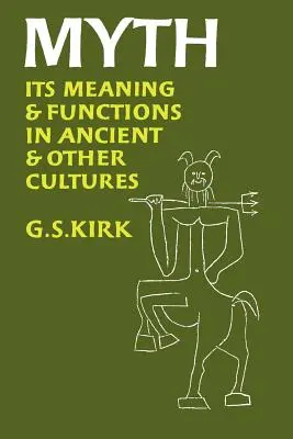 Le mythe, 40 : sa signification et ses fonctions dans l'Antiquité et dans d'autres cultures - Myth, 40: Its Meaning and Functions in Ancient and Other Cultures