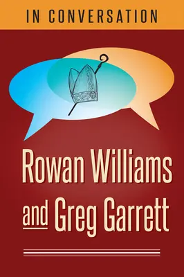 En conversation : Rowan Williams et Greg Garrett - In Conversation: Rowan Williams and Greg Garrett