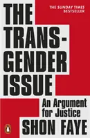La question du transgenre - Un argument en faveur de la justice - The Transgender Issue - An Argument for Justice
