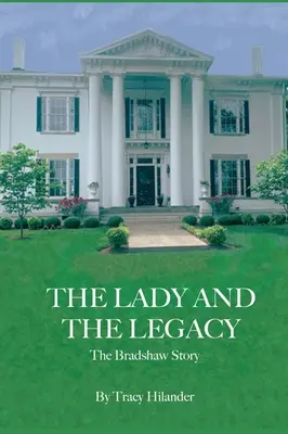 La dame et l'héritage : L'histoire de Bradshaw - The Lady and The Legacy: The Bradshaw Story