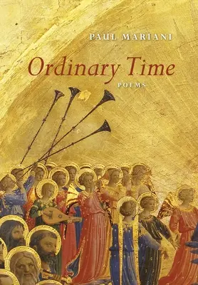 Temps ordinaire : Poèmes - Ordinary Time: Poems