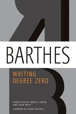 Le degré zéro de l'écriture - Writing Degree Zero