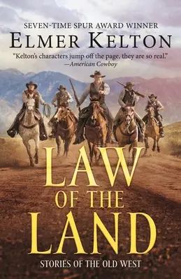 La loi de la terre : Histoires du vieil Ouest - Law of the Land: Stories of the Old West