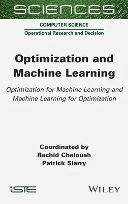 Optimisation et apprentissage automatique : Optimisation pour l'apprentissage automatique et apprentissage automatique pour l'optimisation - Optimization and Machine Learning: Optimization for Machine Learning and Machine Learning for Optimization