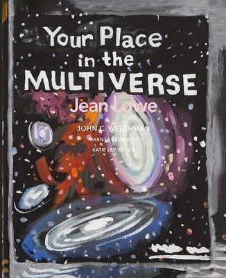 Votre place dans le multivers : Jean Lowe - Your Place in the Multiverse: Jean Lowe