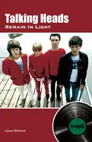 Talking Heads Remain In Light : Approfondissement - Talking Heads Remain In Light: In-depth