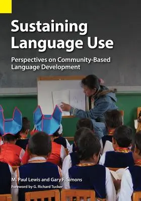 Soutenir l'utilisation de la langue : Perspectives sur le développement linguistique communautaire - Sustaining Language Use: Perspectives on Community-Based Language Development