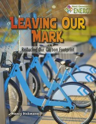 Laisser notre marque : réduire notre empreinte carbone - Leaving Our Mark: Reducing Our Carbon Footprint