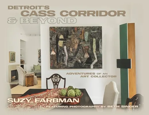 Le Corridor Cass de Détroit et au-delà : Les aventures d'un collectionneur d'art - Detroit's Cass Corridor and Beyond: Adventures of an Art Collector