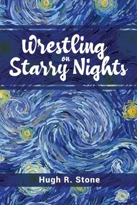La lutte dans les nuits étoilées - Wrestling on Starry Nights
