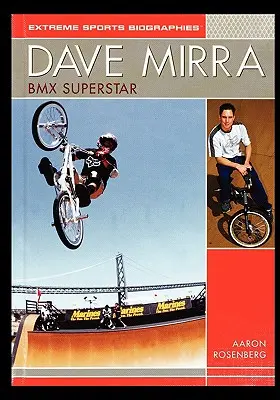 Dave Mirra : Superstar du BMX - Dave Mirra: BMX Superstar