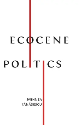 Politique de l'écocène - Ecocene Politics