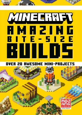 Minecraft : Amazing Bite-Size Builds (Plus de 20 mini-projets géniaux) - Minecraft: Amazing Bite-Size Builds (Over 20 Awesome Mini-Projects)