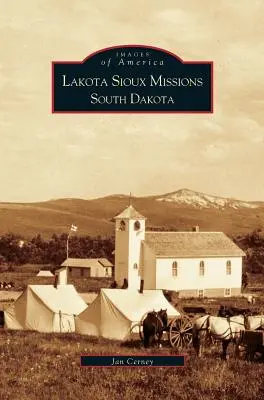 Missions des Sioux Lakota, Dakota du Sud - Lakota Sioux Missions, South Dakota