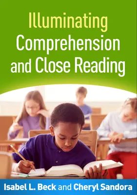 Illuminer la compréhension et la lecture attentive - Illuminating Comprehension and Close Reading