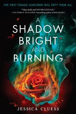 Une ombre brillante et brûlante (Kingdom on Fire, Book One) - A Shadow Bright and Burning (Kingdom on Fire, Book One)