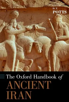 Le manuel d'Oxford sur l'Iran ancien - The Oxford Handbook of Ancient Iran