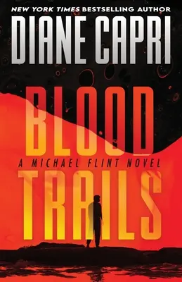 Traces de sang : Un roman de Michael Flint - Blood Trails: A Michael Flint Novel