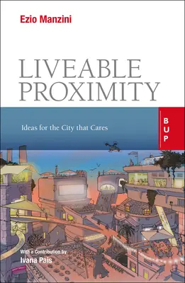 Proximité vivable : Idées pour la ville qui se soucie des autres - Livable Proximity: Ideas for the City That Cares