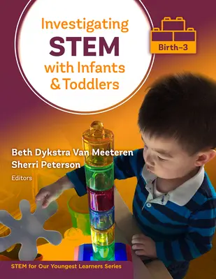 Étude des tiges avec les nourrissons et les tout-petits (de la naissance à 3 ans) - Investigating Stem with Infants and Toddlers (Birth-3)