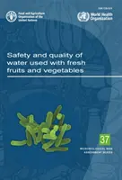 Sécurité et qualité de l'eau utilisée pour les fruits et légumes frais - Safety and quality of water used with fresh fruits and vegetables