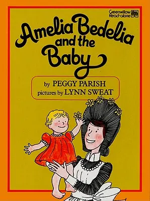 Amelia Bedelia et le bébé - Amelia Bedelia and the Baby