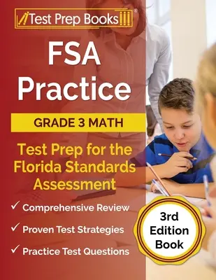 FSA Practice Grade 3 Math Test Prep for the Florida Standards Assessment [3rd Edition Book] (en anglais) - FSA Practice Grade 3 Math Test Prep for the Florida Standards Assessment [3rd Edition Book]