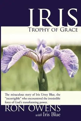 Iris, trophée de grâce - Iris Trophy of Grace