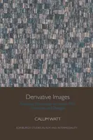 Images dérivées : Les produits financiers dérivés dans le cinéma, la littérature et la pensée française - Derivative Images: Financial Derivatives in French Film, Literature and Thought