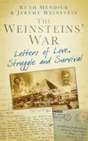 La guerre des Weinstein - Lettres d'amour, de lutte et de survie - Weinsteins' War - Letters of Love, Struggle and Survival