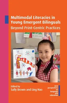 Les littératies multimodales chez les jeunes bilingues émergents : Au-delà des pratiques centrées sur l'imprimé - Multimodal Literacies in Young Emergent Bilinguals: Beyond Print-Centric Practices