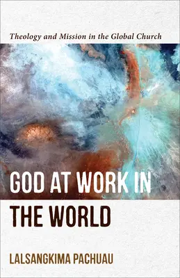 Dieu à l'œuvre dans le monde - God at Work in the World