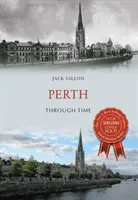 Perth à travers le temps - Perth Through Time