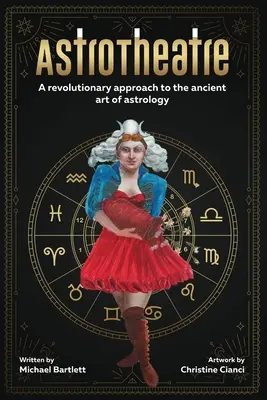 AstroThéâtre : Une approche révolutionnaire de l'art ancien de l'astrologie - AstroTheatre: A revolutionary approach to the ancient art of astrology