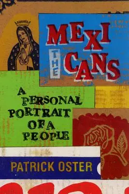 Les Mexicains : Un portrait personnel d'un peuple - The Mexicans: A Personal Portrait of a People